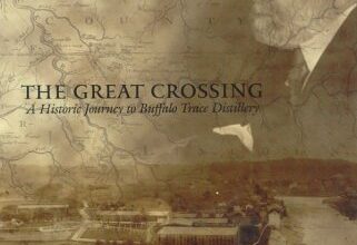 The Great Crossing: Buffalo Trace Distillery